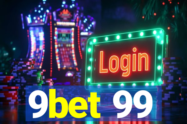 9bet 99